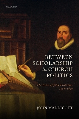 Between Scholarship and Church Politics - John Maddicott