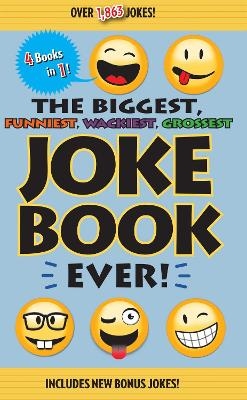 The Biggest, Funniest, Wackiest, Grossest Joke Book Ever! -  Editors of Portable Press