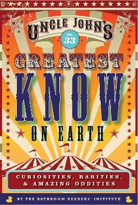 Uncle John's Greatest Know on Earth Bathroom Reader -  Bathroom Readers' Institute