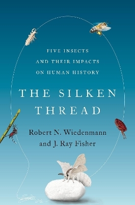 The Silken Thread - Robert N. Wiedenmann, J. Ray Fisher
