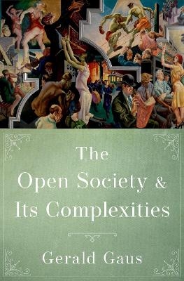 The Open Society and Its Complexities - Gerald Gaus