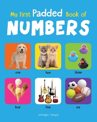 My First Padded Book of Numbers -  Wonder House Books