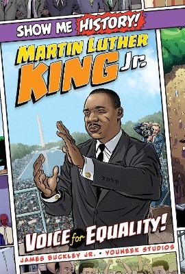 Martin Luther King Jr.: Voice for Equality! - James Buckley  Jr., John Roshell