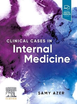 Clinical Cases in Internal Medicine - Samy A. Azer