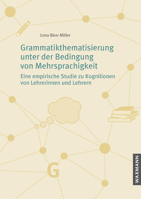 Grammatikthematisierung unter der Bedingung von Mehrsprachigkeit - Lena Bien-Miller