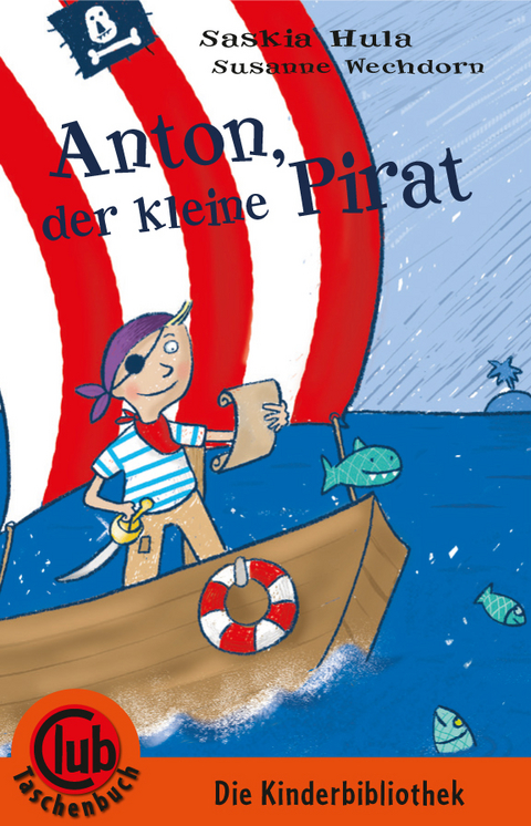 Anton, der kleine Pirat - Saskia Hula