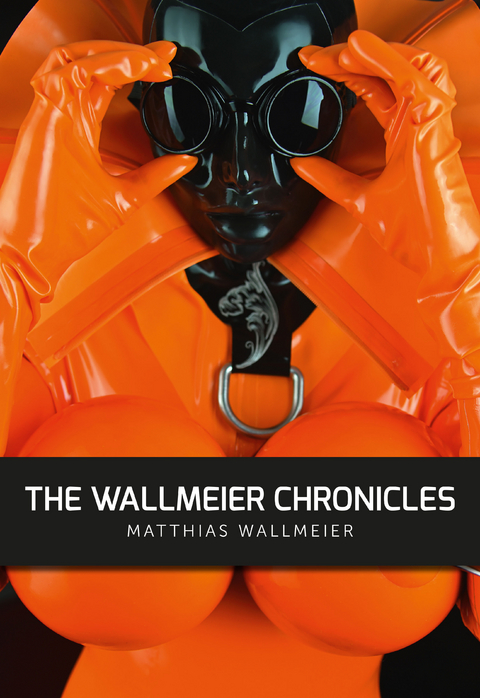 The WALLMEIER CHRONICLES - Matthias Wallmeier