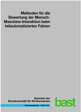 Methoden für die Bewertung der Mensch-Maschine-Interaktion beim teilautomatisierten Fahren - Nadja Schömig, Katharina Wiedemann, Ruth Julier, Alexandra Neukum, André Wiggerich, Heike Hoffmann