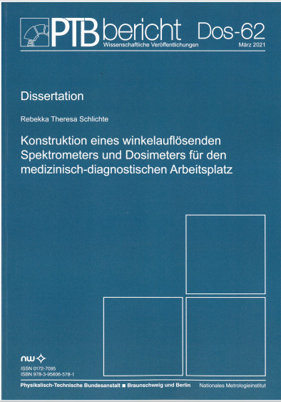 Konstruktion eines winkelauflösenden Spektrometers und Doisimeters für den medizinisch-diagnostischen Arbeitsplatz - Rebekka Theresa Schlichte