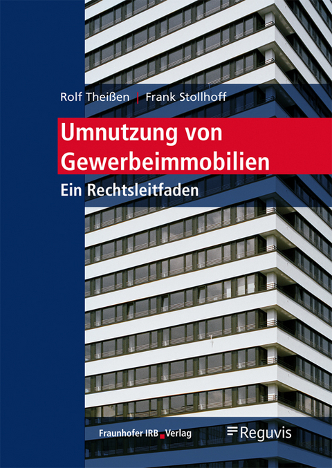 Umnutzung von Gewerbeimmobilien - Rolf Theißen, Frank Stollhoff