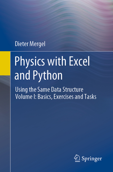 Physics with Excel and Python - Dieter Mergel
