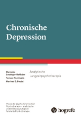 Chronische Depression - Marianne Leuzinger-Bohleber, Manfred E. Beutel, Tamara Fischmann