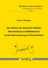 Der Einfluss der deutschen Dialekte Obersächsisch und Mittelbairisch auf die Wahrnehmung der Persönlichkeit - Kerstin Trillhaase