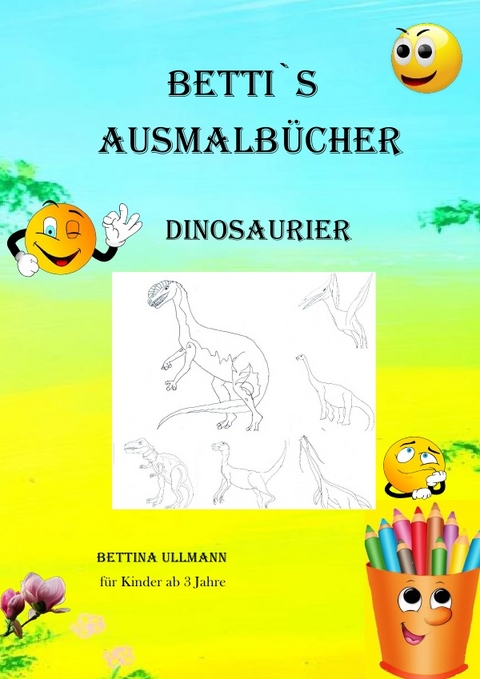 Betti`s Ausmalbücher / Betti`Ausmalbücher - Bettina Ullmann