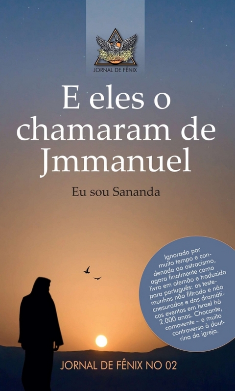 E eles o chamavam de Jmmanuel - Grupo de autores Jornal de Fênix