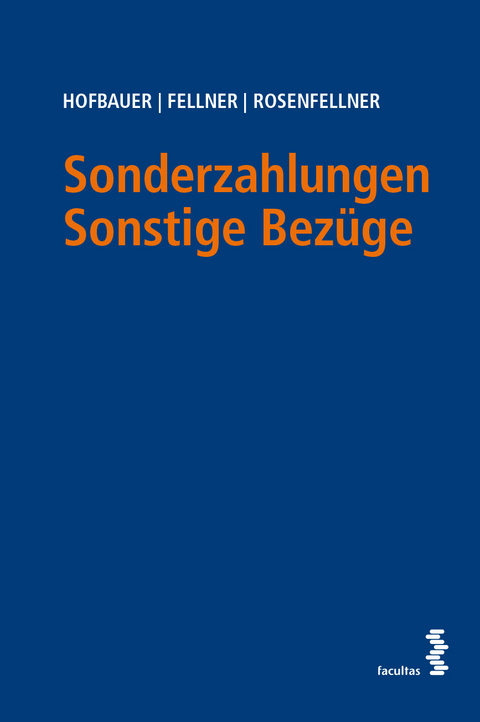 Sonderzahlungen – Sonstige Bezüge - Josef Hofbauer, Walter Fellner, Rafaela Rosenfellner