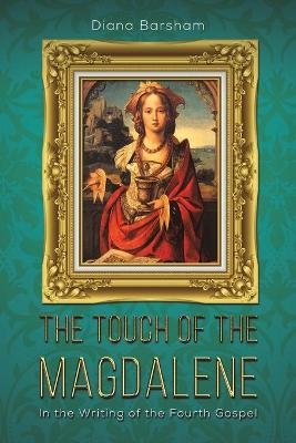The Touch of the Magdalene - Diana Barsham