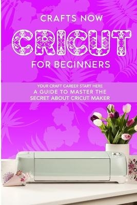 Cricut For Beginners - Pamela Garrison