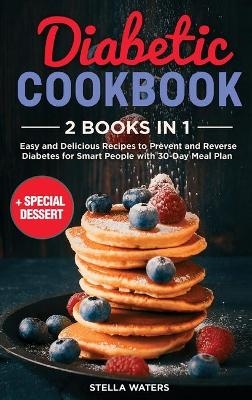 Diabetic Cookbook and Diabetic Dessert - Stella Waters