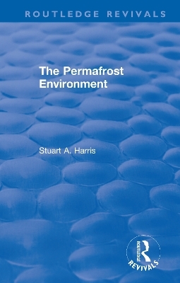 The Permafrost Environment - Stuart A. Harris