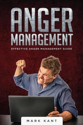 Anger Management - Mark Kant