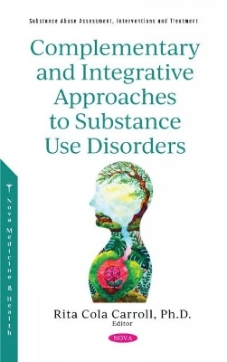 Complementary and Integrative Approaches to Substance Use Disorders - 