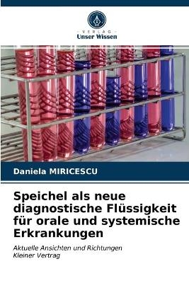 Speichel als neue diagnostische Flüssigkeit für orale und systemische Erkrankungen - Daniela MIRICESCU