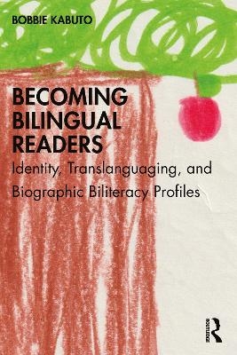 Becoming Bilingual Readers - Bobbie Kabuto