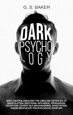 Dark Psychology - G S Baker
