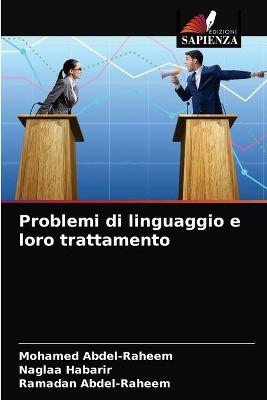 Problemi di linguaggio e loro trattamento - Mohamed Abdel-Raheem, Naglaa Habarir, Ramadan Abdel-Raheem