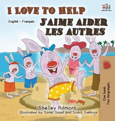 I Love to Help J'aime aider les autres - Shelley Admont, KidKiddos Books