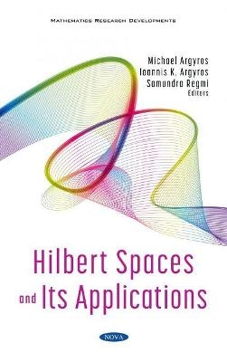 Hilbert Spaces and Its Applications - 