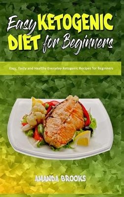 Easy Ketogenic Diet for Beginners - Amanda Brooks