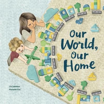 Our World, Our Home - Liz Lennon