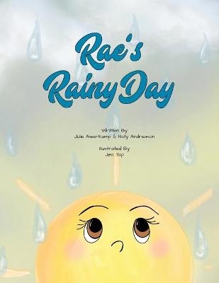 Rae's Rainy Day - Julie Awerkamp, Holly Andreason