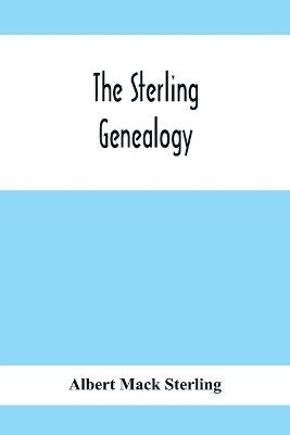 The Sterling Genealogy - Albert Mack Sterling