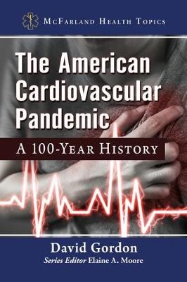 The American Cardiovascular Pandemic - David Gordon