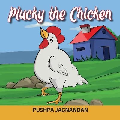 Plucky the Chicken - Pushpa Jagnandan