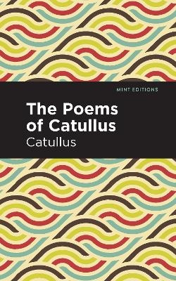 The Poems of Catullus -  Catullus