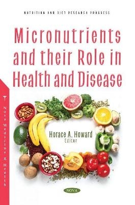 Micronutrients and their Role in Health and Disease - 