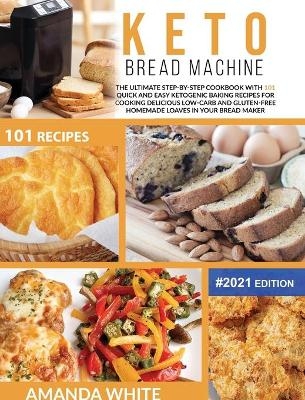 Keto Bread Machine - Amanda White