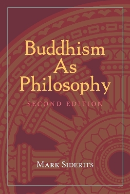 Buddhism As Philosophy - Mark Siderits