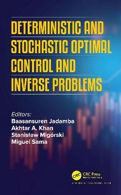 Deterministic and Stochastic Optimal Control and Inverse Problems - 