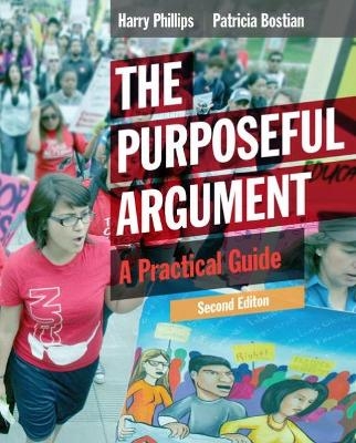 The Purposeful Argument - Patricia Bostian, Harry Phillips