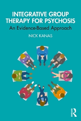Integrative Group Therapy for Psychosis - Nick Kanas