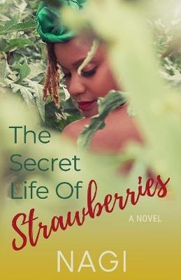 The Secret Life of Strawberries -  Nagi