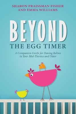 Beyond the Egg Timer - Sharon Praissman Fisher, Emma Williams