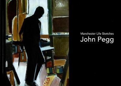 Manchester Life Sketches - John Pegg