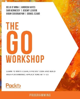 The Go Workshop - Delio D'Anna, Andrew Hayes, Sam Hennessy, Jeremy Leasor, Gobin Sougrakpam