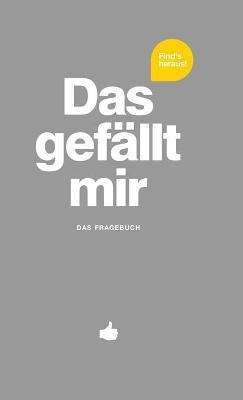 Das gefÃ¤llt mir - Grau - Patrick Chernus, MichÃ¨le Fischhaber